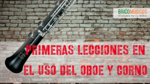 OBOE: Primeras lecciones en el uso del oboe y Corno